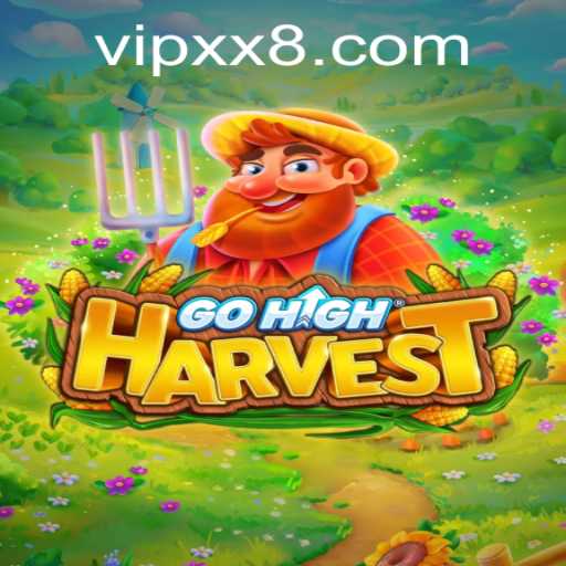 Exploring the World of GoHighHarvest: A Comprehensive Guide